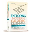 Exploring Modern Halachic Dilemmas Volume 3