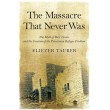The Massacre That Never Was